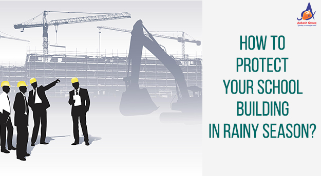 How to protect your school building in rainy season?