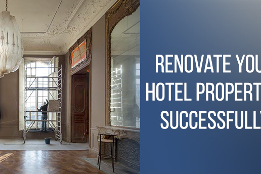 Renovate Your Hotel Properties Successfully
