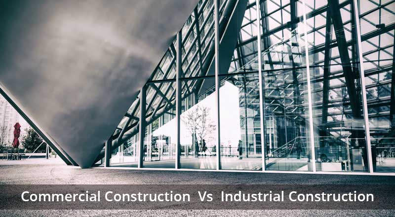 Differences Between Commercial and Industrial Construction