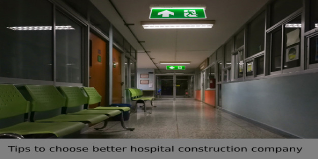 10 tips to choose better hospital Construction Company